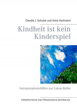 Cover of the book Kindheit ist kein Kinderspiel by Theo von Taane