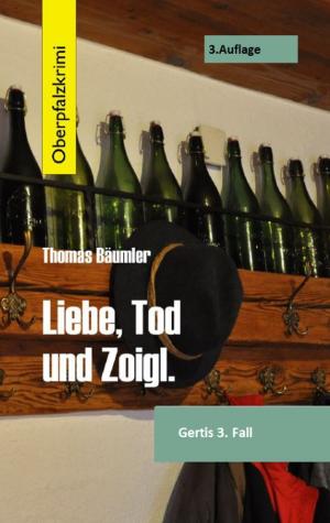 Cover of the book Liebe, Tod und Zoigl. by Varda Hasselmann, Frank Schmolke