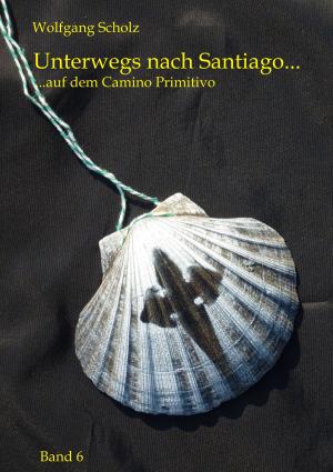 Cover of the book Unterwegs nach Santiago... by Pamela Caves