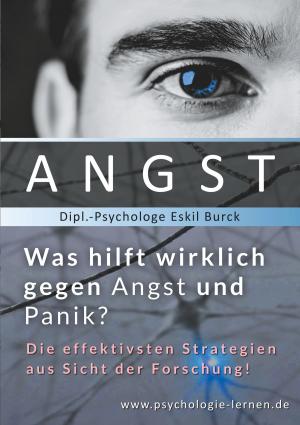 Cover of the book Angst - Was hilft wirklich gegen Angst und Panikattacken? by Jörg Behrens