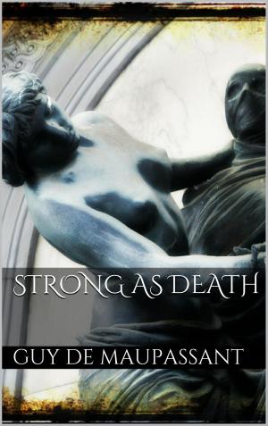Cover of the book Strong as Death by Frank Thönißen, Daniela Reinders