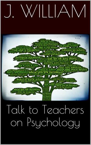 Cover of the book Talks To Teachers On Psychology by Charles Baudelaire
