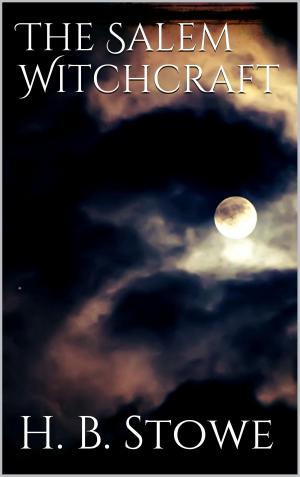 Cover of the book The Salem Witchcraft by René Schreiber, Kurt Wallner