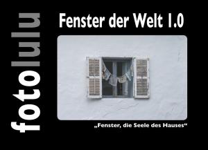 Cover of the book Fenster der Welt 1.0 by Stefan Wahle