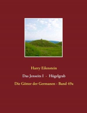 Cover of the book Das Jenseits I - Hügelgrab by Ingeborg Bauer