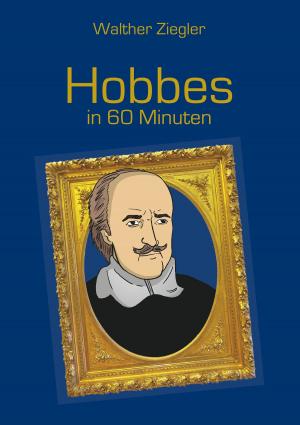 Cover of the book Hobbes in 60 Minuten by Claudia J. Schulze, Anke Hartmann