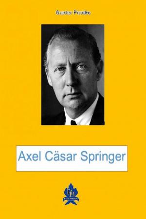 Cover of the book Axel Cäsar Springer by Ivanka Ivanova Pietrek