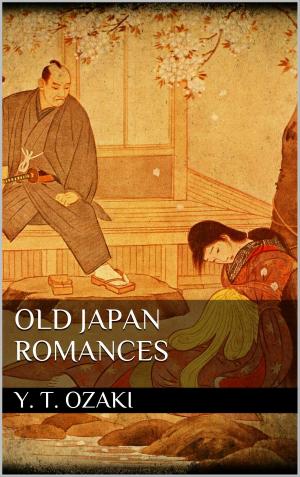 Cover of the book Old Japan Romances by Michael Kuntze