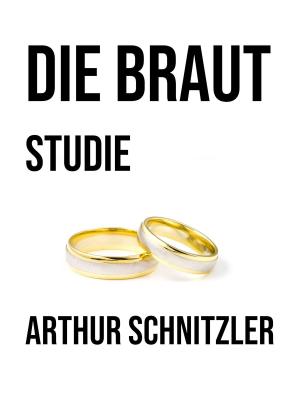 Cover of the book Die Braut by Erik von Senftenberg