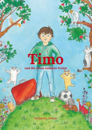 Cover of the book Timo und die etwas anderen Ferien by Magda Trott