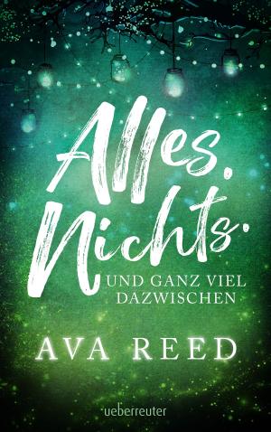 Cover of the book Alles. Nichts. Und ganz viel dazwischen. by Måns Gahrton, Johan Unenge