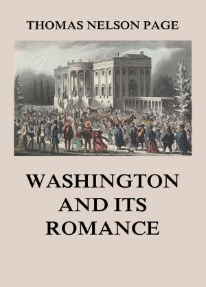 Cover of the book Washington and its Romance by James Matthew Barrie