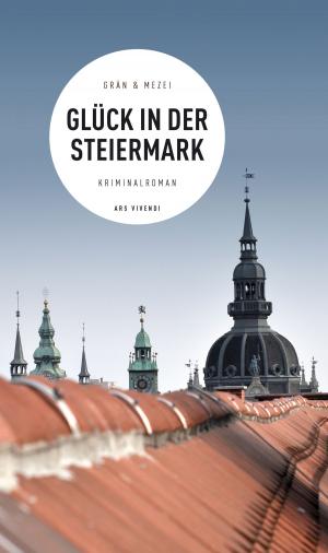 Cover of the book Glück in der Steiermark (eBook) by Agatha Rae