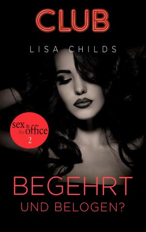 Cover of the book Begehrt - und belogen? by Christiane Heggan