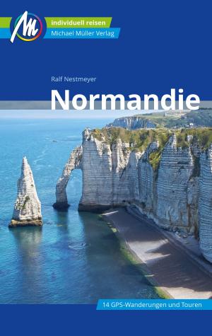 Cover of the book Normandie Reiseführer Michael Müller Verlag by Marcus X. Schmid