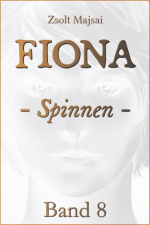Book cover of Fiona - Spinnen (Band 8 der Fantasy-Saga)
