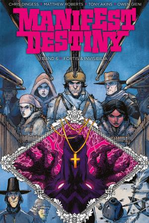 bigCover of the book Manifest Destiny 6: Fortis & Invisibilia by 