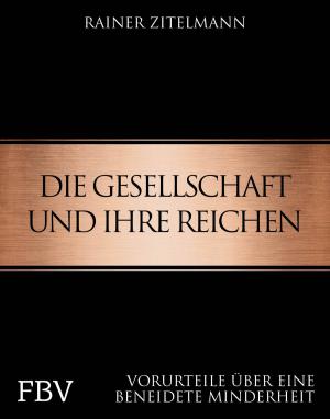 Book cover of Die Gesellschaft und ihre Reichen