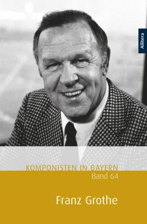 Cover of Komponisten in Bayern, Band 64: Franz Grothe