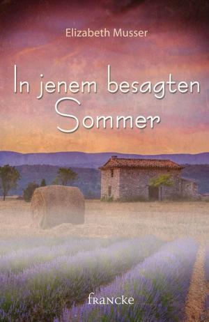 Cover of the book In jenem besagten Sommer by Max Lucado