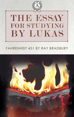Cover of the book The essay for studying by Lukas: Fahrenheit 451 by Ray Bradbury by Борис Поломошнов, Егор Поломошнов