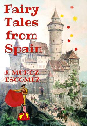 Cover of the book Fairy Tales from Spain by Guy Newell Boothby