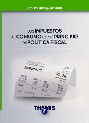 Cover of Los Impuestos al Consumo como Principio de Política Fiscal