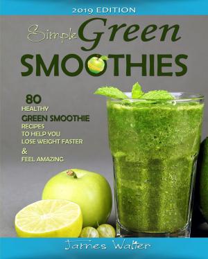 Cover of the book Simple Green Smoothies by Books-empower team