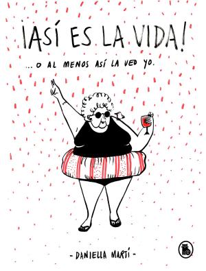 Cover of the book ¡Así es la vida! O al menos así la veo yo... by José María Merino