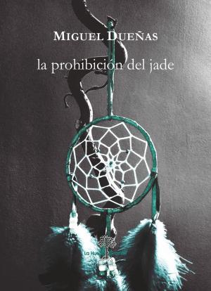Cover of the book La prohibición del Jade by Terry M. Wildman