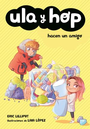 Cover of the book Ula y Hop hacen un amigo (Ula y Hop) by Sandra Bree