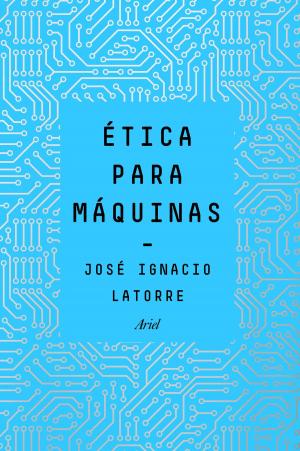 Cover of the book Ética para máquinas by Clara Tahoces