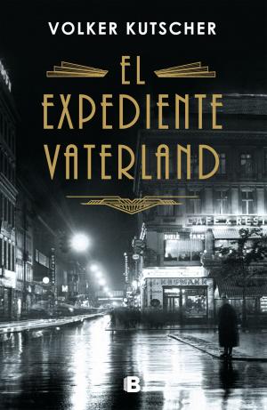 Book cover of El expediente Vaterland (Detective Gereon Rath 4)