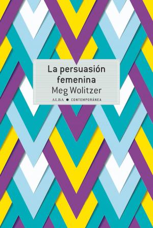 Cover of the book La persuasión femenina by Nagai Kafu, Carlos Rubio
