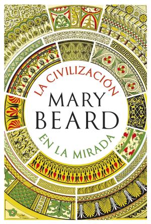Cover of the book La civilización en la mirada by Mauricio García Villegas