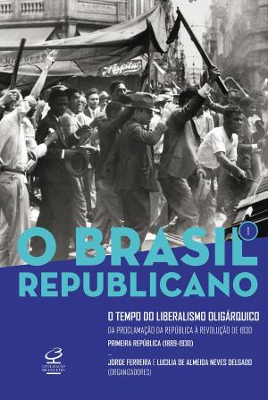 Cover of the book O Brasil Republicano: O tempo do liberalismo oligárquico - vol. 1 by James Joyce