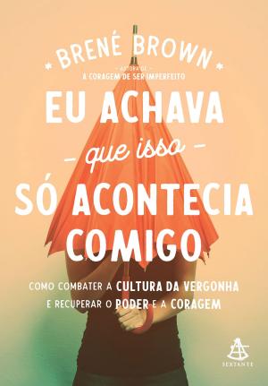 Cover of the book Eu achava que isso só acontecia comigo by Esequias Soares, Daniele Soares