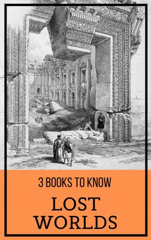Cover of the book 3 books to know: Lost Worlds by August Nemo, Elizabeth Gaskell