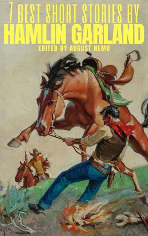 Cover of the book 7 best short stories by Hamlin Garland by August Nemo, Alphonse Daudet