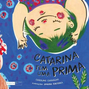 Cover of the book Catarina tem uma prima by Caroline Carvalho, Jana Glatt (ilustradora)