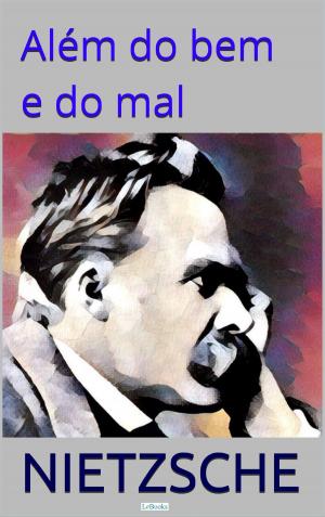 Cover of the book Além do Bem e do Mal by Edições Lebooks