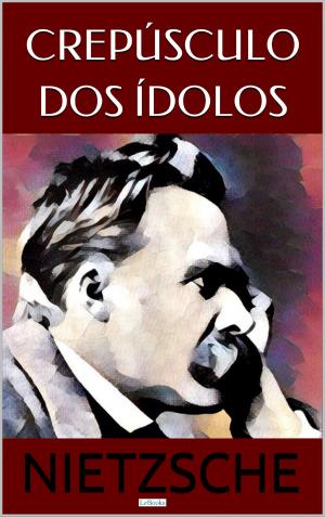 Cover of the book Crepúsculo dos Ídolos by Paulo Cantoni