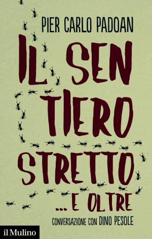 Cover of the book Il sentiero stretto ... e oltre by Edoardo, Lombardi Vallauri, Giorgio, Moretti