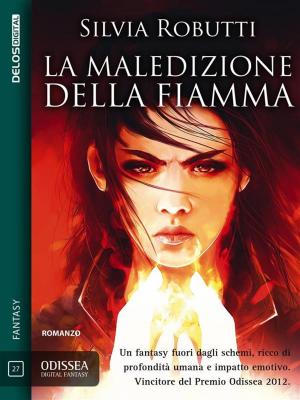 Cover of the book La maledizione della fiamma by Guido Anselmi, Laura Gay