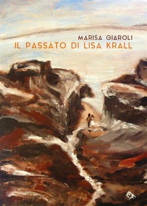 Cover of the book Il passato di Lisa Krall by Luca Scicolone