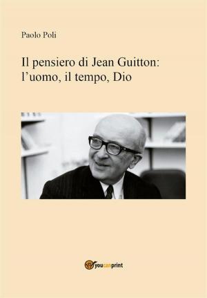 Book cover of Il pensiero di Jean Guitton: lʼuomo, il tempo, Dio