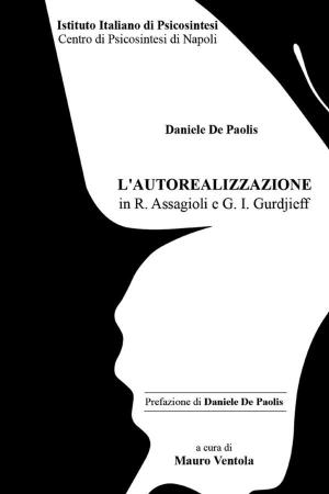 Cover of the book L'Autorealizzazione in R. Assagioli e G. I. Gurdjieff by José L de la Torre