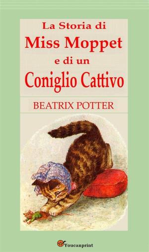 Book cover of La Storia di Miss Moppet e di un Coniglio Cattivo