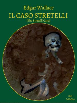 Cover of the book Il Caso Stretelli (Tradotto) by CC Beechum
