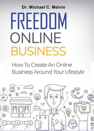 Cover of the book Freedom Online Business by Frank Aaron Florence